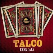 The lyrics SAN MARITAN of TALCO is also present in the album Gran galà (2012)