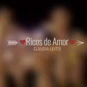 The lyrics TAQUITÁ of CLAUDIA LEITTE is also present in the album Ricos de amor (2018)