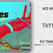 The lyrics TAYLOR LIFE of WIZ KHALIFA is also present in the album Fly times vol. 1: the good fly young (2019)