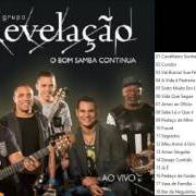 The lyrics SINTO MUITO EM LHE DIZER of GRUPO REVELAÇÃO is also present in the album O bom samba continua (2016)