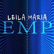 The lyrics POEIRA E SOLIDÃO of LEILA MARIA is also present in the album Tempo (2018)