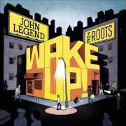The lyrics WHOLY HOLY of JOHN LEGEND & THE ROOTS is also present in the album Wake up!