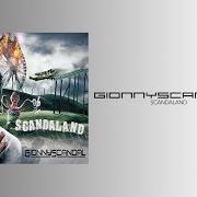 The lyrics SCANDALAND of GIONNYSCANDAL is also present in the album Scandaland (2012)