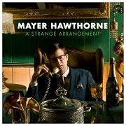 The lyrics LOVE IS ALRIGHT of MAYER HAWTHORNE is also present in the album A strange arrangement (2009)