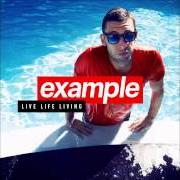 The lyrics LIVE LIFE LIVING of EXAMPLE is also present in the album Live life living (2014)