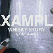 The lyrics WHISKY STORY of EXAMPLE is also present in the album Whisky story (2015)