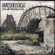 The lyrics WATCH IT GO of THE SWELLERS is also present in the album Ups and downsizing (2009)