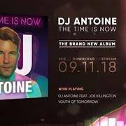 The lyrics DOWNFALL of DJ ANTOINE is also present in the album The time is now (2018)