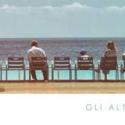 The lyrics ESAURIRE IL TEMPO of GIOVANNI PELI is also present in the album Gli altri mai (2016)
