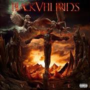 The lyrics INCIPIENS AD FINEM of BLACK VEIL BRIDES is also present in the album Vale (2018)