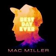 The lyrics SHE SAID of MAC MILLER is also present in the album Best day ever (2011)