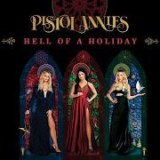 The lyrics HAPPY BIRTHDAY of PISTOL ANNIES is also present in the album Hell of a holiday (2021)
