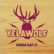 The lyrics CANDY DREAMS of YELAWOLF is also present in the album Arena rap