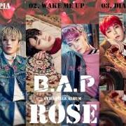 The lyrics WAKE ME UP of B.A.P is also present in the album Rose (2017)