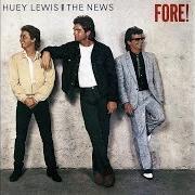 The lyrics NATURALLY of HUEY LEWIS AND THE NEWS is also present in the album Fore! (1986)