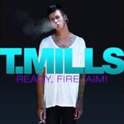 The lyrics LET'S RIDE of T. MILLS is also present in the album Ready, fire, aim! (2010)