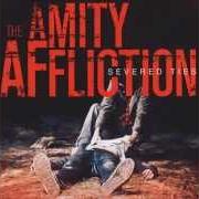 The lyrics THE BLAIR SNITCH PROJECT of THE AMITY AFFLICTION is also present in the album Severed ties (2008)