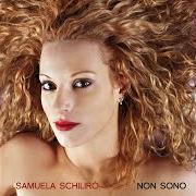 The lyrics DOMANI E' UN ALTRO GIORNO of SAMUELA SCHILIRÒ is also present in the album Non sono (2012)