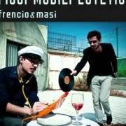 The lyrics HOTEL PANDA of FRENCIO & MASI is also present in the album Fissi mobili estetici