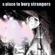 The lyrics SUPERMASTER of A PLACE TO BURY STRANGERS is also present in the album Transfixiation (2015)