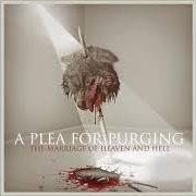 The lyrics THE JEALOUS WINGS of A PLEA FOR PURGING is also present in the album The marriage of heaven and hell (2010)