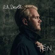 The lyrics GLAD YOU CAME of ED DREWETT* is also present in the album Ten (2019)