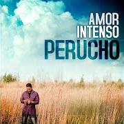 The lyrics QUE TE AMA of PERUCHO is also present in the album Amor intenso (2011)
