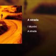 The lyrics A STRADA of I MUVRINI is also present in the album A strada
