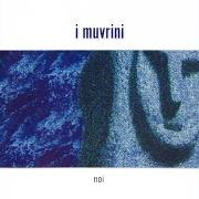 The lyrics A SCULUCCIA of I MUVRINI is also present in the album Noi
