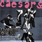 The lyrics YOU'RE MY FAVORITE of CAESARS is also present in the album 39 minutes of bliss (in an otherwise meaningless world) (2003)