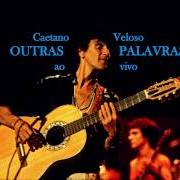 The lyrics RAPTE-ME CAMALEOA of CAETANO VELOSO is also present in the album Outras palavras (1981)