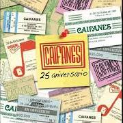 The lyrics AFUERA of CAIFANES is also present in the album A 25 años (2012)