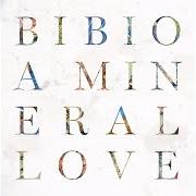 The lyrics THE WAY YOU TALK of BIBIO is also present in the album A mineral love (2016)