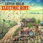 The lyrics TENNESSEE JED of LEVON HELM is also present in the album Electric dirt (2009)