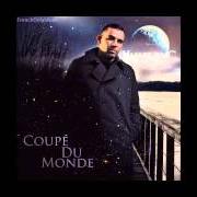 The lyrics COUPÉ DU MONDE of KAMELANCIEN is also present in the album Coupé du monde (2012)
