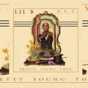 The lyrics KEITH SWEAT of LIL B is also present in the album Pyt (pretty young thug) (2013)