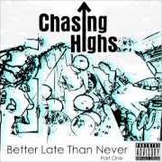 The lyrics SET THE STAGE of CHASING HIGHS is also present in the album Better late than never (2012)