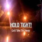 The lyrics COLLECTIBLES of HOLD TIGHT! is also present in the album Can't take this away (2010)