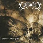 The lyrics THREE NAILS AND THE HAMMER OF SATAN of CALVARIUM is also present in the album The skull of golgotha (2003)