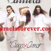 The lyrics SE VA of CAMELA is also present in the album Se ciega x amor (2006)