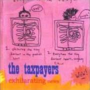 The lyrics AN OPEN DOCUMENTATION OF RECENT EVENTS of THE TAXPAYERS is also present in the album Exhilarating news (2007)