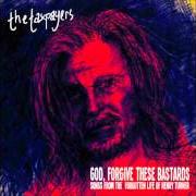 The lyrics WHO THE HELL ARE YOU of THE TAXPAYERS is also present in the album God, forgive these bastards: songs from the forgotten life of henry turner (2012)