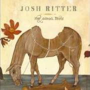 The lyrics GIRL IN THE WAR of JOSH RITTER is also present in the album In the dark (2006)