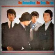 The lyrics NAGGIN' WOMAN of THE KINKS is also present in the album Kinda kinks (1965)