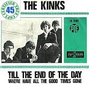 The lyrics TILL THE END OF THE DAY of THE KINKS is also present in the album The kink kontroversy (1966)