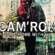 The lyrics LOSING WEIGHT PART 2 of CAM'RON is also present in the album Come home with me (2002)