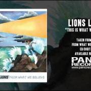The lyrics RADIATOR of LIONS LIONS is also present in the album From what we believe (2009)