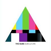 The lyrics KISS MY TRANCE of THE SUBS is also present in the album Subculture (2008)