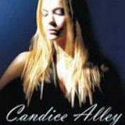 The lyrics THAT I WOULD of CANDICE ALLEY is also present in the album Candice alley (2007)