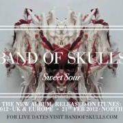 The lyrics BRUISES of BAND OF SKULLS is also present in the album Sweet sour (2012)